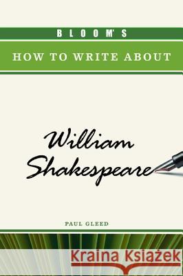 Bloom's How to Write About William Shakespeare Harold Bloom 9780791094846 Chelsea House Publications