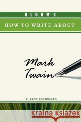 Bloom's How to Write about Mark Twain Harold Bloom 9780791094877 Chelsea House Publications