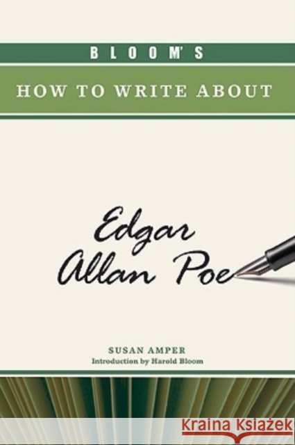 Bloom's How to Write about Edgar Allan Poe Amper, Susan 9780791094884 Chelsea House Publications