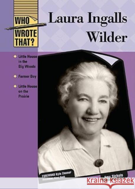 Laura Ingalls Wilder Kyle Zimmer Amy Sickels 9780791095256 Chelsea House Publications