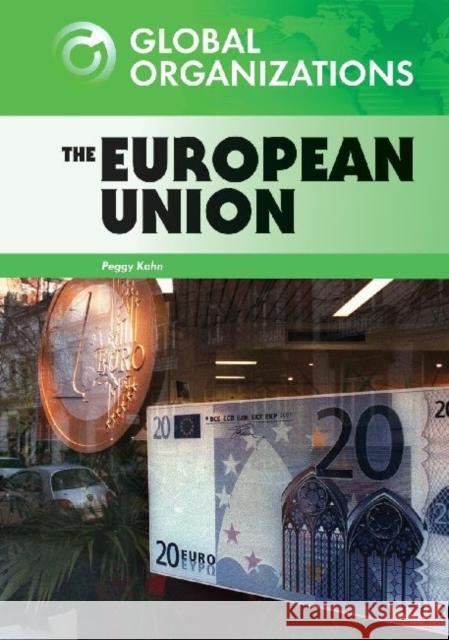 The European Union Peggy Kahn Chelsea House 9780791095386 Chelsea House Publishers