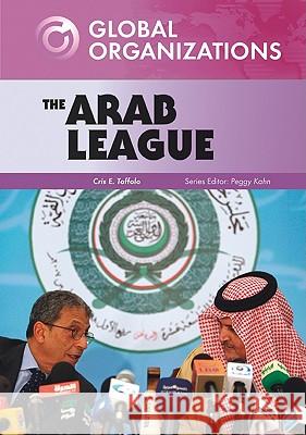 The Arab League Cris E. Toffolo 9780791095652 Chelsea House Publishers