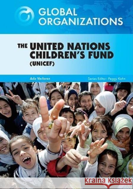 The United Nations Children's Fund (UNICEF) Peggy Kahn 9780791095669 Chelsea House Publications