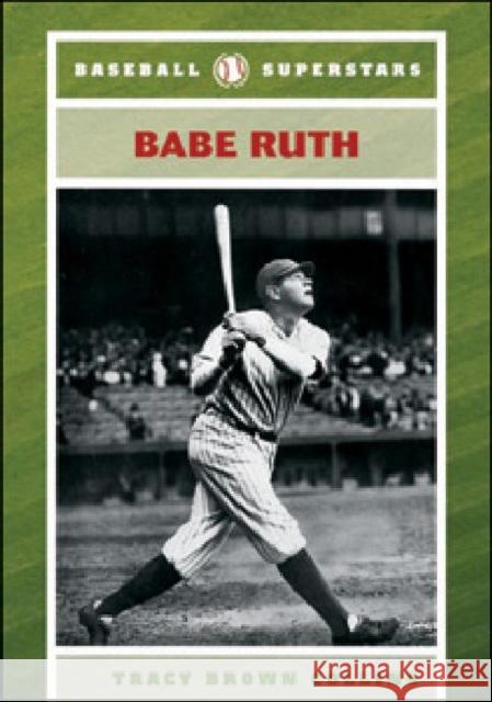 Babe Ruth Tracy Brown Collins 9780791095706 Chelsea House Publishers
