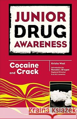 Cocaine and Crack Krista West 9780791097045 Chelsea House Publishers