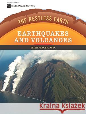 Earthquakes and Volcanoes Ellen J. Prager Ph. D. Elle 9780791097052 