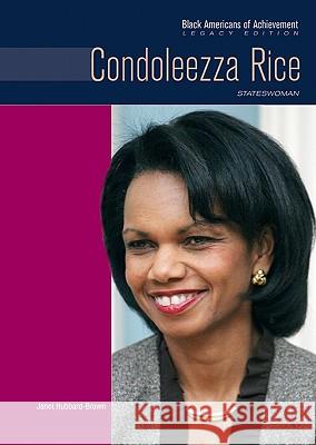 Condoleezza Rice: Stateswoman Hubbard-Brown, Janet 9780791097151 Chelsea House Publishers