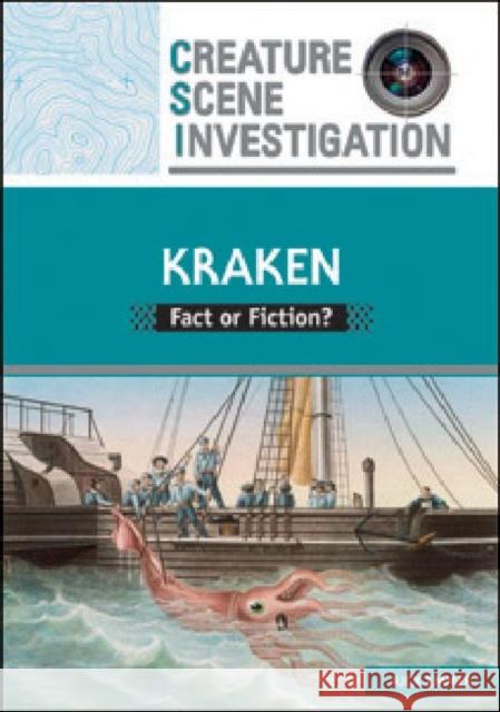 Kraken: Fact or Fiction? Rick Emmer 9780791097809 Chelsea House Publications