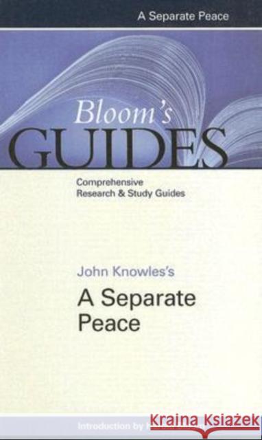 John Knowles's a Separate Peace Bloom, Harold 9780791097854 Chelsea House Publishers