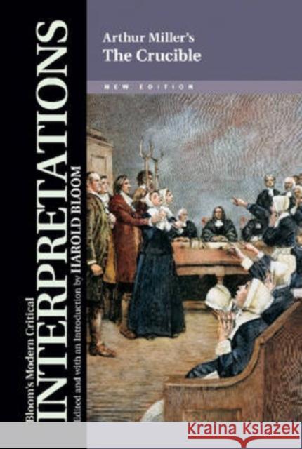 Arthur Miller's The Crucible Bloom, Harold 9780791098288 Chelsea House Publishers