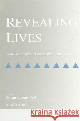 Revealing Lives Bell, Susan Groag 9780791404362 State University of New York Press