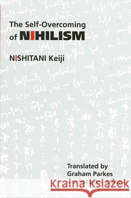 The Self-Overcoming of Nihilism Nishitani, Keiji 9780791404386 State University of New York Press