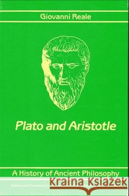 A History of Ancient Philosophy II: Plato and Aristotle John R. Catan Giovanni Reale 9780791405178