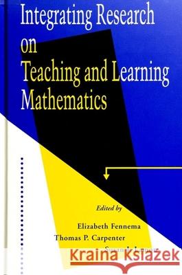 Integrating Research on Teaching and Learning Mathematics Fennema, Elizabeth 9780791405239 State University of New York Press