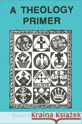 A Theology Primer Neville, Robert Cummings 9780791408506 State University of New York Press