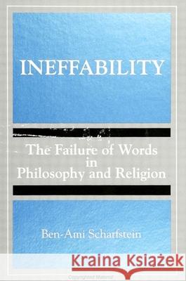 Ineffability Ben-Ami Scharfstein 9780791413487 State University of New York Press