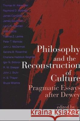 Philosophy and the Reconstruction of Culture John J. Stuhr 9780791415306