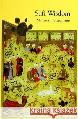 Sufi Wisdom M. T. Stepaniants 9780791417966 State University of New York Press