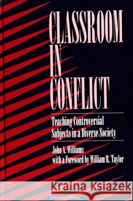 Classroom in Conflict John A. Williams 9780791421208 State University of New York Press