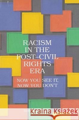Racism in the Post-Civil Rights Era Robert C. Smith 9780791424384 State University of New York Press