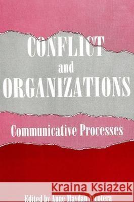 Conflict and Organizations Anne Maydan Nicotera 9780791426661 State University of New York Press