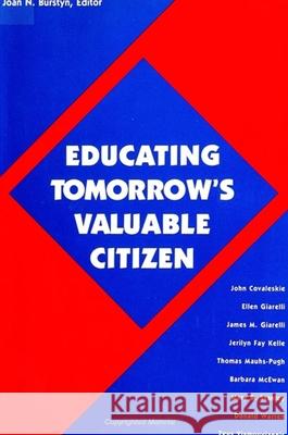 Educating Tomorrow's Valuable Citizen Burstyn, Joan N. 9780791429488 State University of New York Press