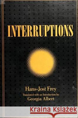 Interruptions Hans-Jost Frey Georgia Albert 9780791430200