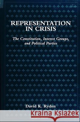 Representation in Crisis David K. Ryden 9780791430583 State University of New York Press