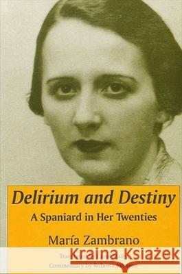 Delirium and Destiny Zambrano, María 9780791440209 State University of New York Press