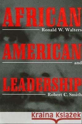 African American Leadership Ronald W. Walters Robert C. Smith 9780791441466