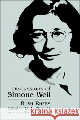 Discussions of Simone Weil Rush Rhees Dewi Zephaniah Phillips Mario Vo 9780791444283 State University of New York Press