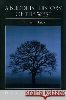 A Buddhist History of the West David R. Roy David R. Loy 9780791452608 State University of New York Press