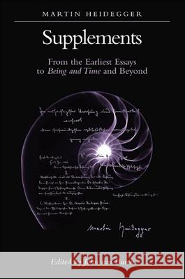 Supplements: From the Earliest Essays to Being and Time and Beyond Martin Heidegger John Va 9780791455067 State University of New York Press