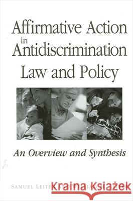 Affirmative Action in Antidiscrimination Law and Policy: An Overview and Synthesis Samuel Leiter William M. Leiter William M. Leiter 9780791455104 State University of New York Press