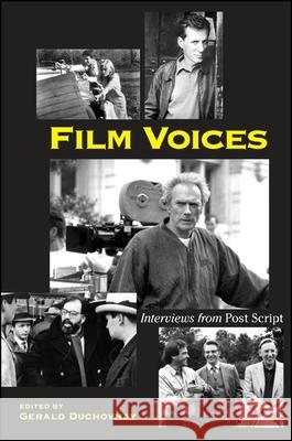 Film Voices: Interviews from Post Script Gerald Duchovnay 9780791461563 State University of New York Press