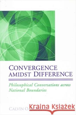 Convergence Amidst Difference: Philosophical Conversations Across National Boundaries Schrag, Calvin O. 9780791462041 State University of New York Press