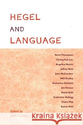 Hegel and Language Jere O'Neill Surber 9780791467565 State University of New York Press