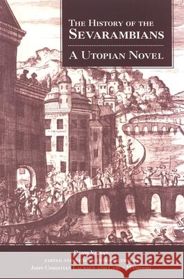 The History of the Sevarambians: A Utopian Novel Denis Veiras John Christian Laursen Cyrus Masroori 9780791467787