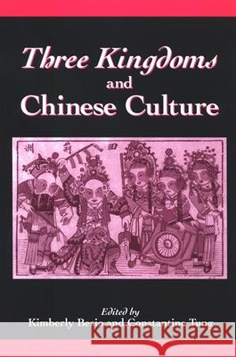 Three Kingdoms and Chinese Culture Kimberly Besio Constatine Tung 9780791470121 State University of New York Press
