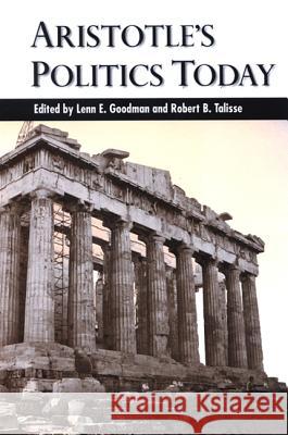 Aristotle's Politics Today Lenn E Goodman 9780791472279