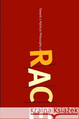 Toward a Political Philosophy of Race Falguni A. Sheth 9780791493984 State University of New York Press
