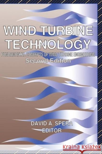 Wind Turbine: Fundamental Concepts in Wind Turbine Engineering Spera, David a. 9780791802601 AMERICAN SOCIETY OF MECHANICAL ENGINEERS,U.S.