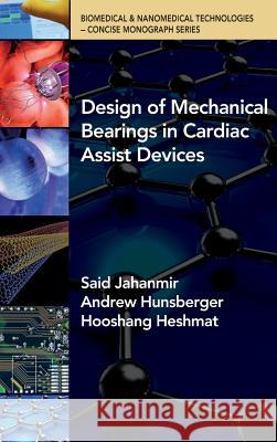 Design of Mechanical Beariings in Cardiac Assist Devices Said Jahanmir Andrew Hunsberger Hooshang Heshmat 9780791860427 American Society of Mechanical Engineers