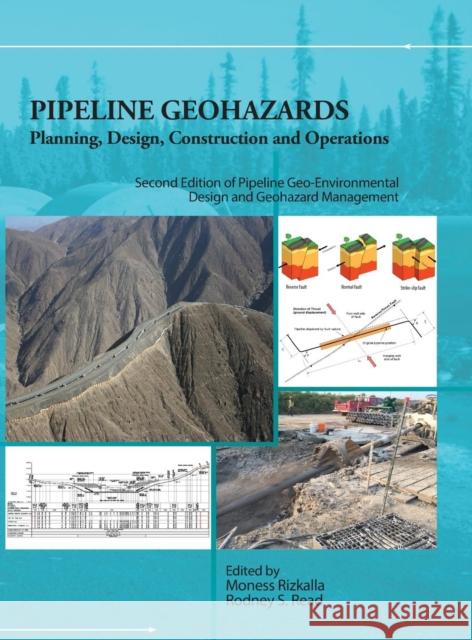 Pipeline Geohazards: Planning, Design, Construction and Operations Rizkalla, Moness 9780791861790 American Society of Mechanical Engineers