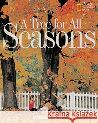 Tree for All Seasons Robin Bernard 9780792266747 National Geographic Society