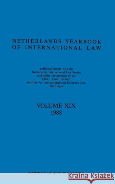 Netherlands Yearbook of International Law T M C Asser Institute                    T. M. C. Asser Institute Staff 9780792301042
