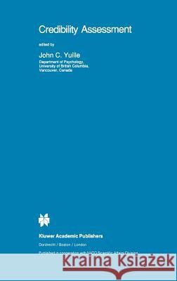 Credibility Assessment John C. Yuille J. C. Yuille 9780792301950 Springer