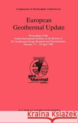 European Geothermal Update K. Louwrier E. Staroste J. D. Garnish 9780792301981 Springer