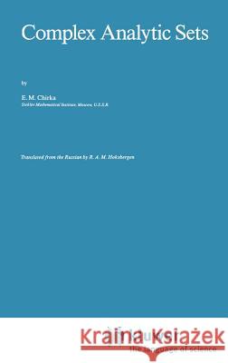 Complex Analytic Sets E. M. Chirka 9780792302346 Springer