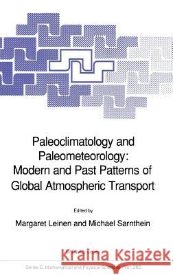 Paleoclimatology and Paleometeorology: Modern and Past Patterns of Global Atmospheric Transport Margaret Leinen Michael Sarnthein 9780792303411 Kluwer Academic Publishers
